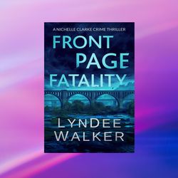 front page fatality: a nichelle clarke crime thriller