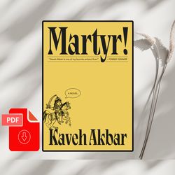 martyr!: a novel by kaveh akbar, digital book, pdf book