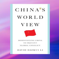 china's world view by david daokui li,ebook pdf download, digital book, pdf book.