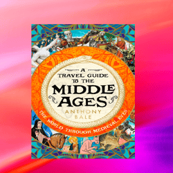 a travel guide to the middle ages by anthony bale,books about book,digital books pdf book,pdfbooks,books,book