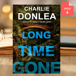 Long Time Gone by Charlie Donlea (Author)