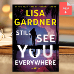 Still See You Everywhere (A Frankie Elkin Novel, 3) by Lisa Gardner (Author)