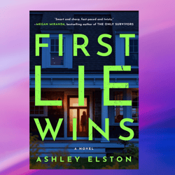 First Lie Wins: Reese's Book Club Pick (A Novel)by Ashley Elston (Author),Ebook PDF download, Digital Book, PDF book.