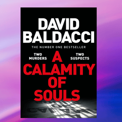 A Calamity of Souls by David Baldacci (Author),Ebook PDF download, Digital Book, PDF book.