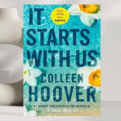 it starts with us: a novel 2 ,it ends with us, by colleen hoover author