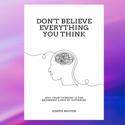 don't believe everything you think,by joseph nguyen author,,books about book,digital books pdf book,pdfbooks,books,book