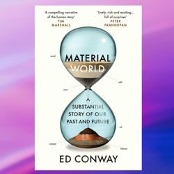 material world: the six raw materials that shape modern civilization,by ed conway,pdf download, pdf book, pdf ebook, e-b