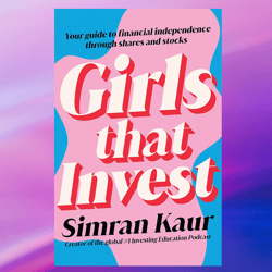 girls that invest: your guide to financial independence through shares and stocks,by simran kaur,pdf download, pdf book,