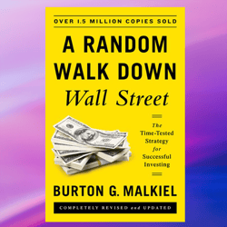 a random walk down wall street: the time-tested strategy for successful investing,by burton g malkiel,pdf download, pdf