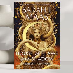 house of flame and shadow: crescent city, book 3,by sarah j maas