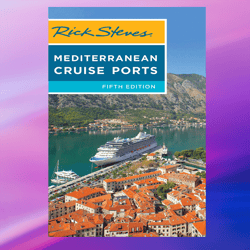 rick steves mediterranean cruise ports ,pdf download, pdf book, pdf ebook, e-book pdf, ebook down,by rick steves