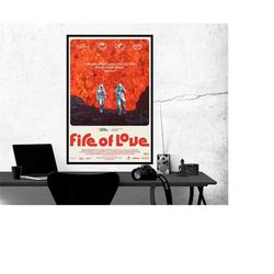 fire of love documentary movie poster film, room decor, home decor, art poster for gift