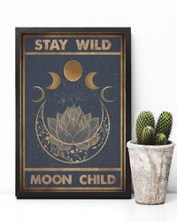 stay wild moon child unique lotus poster