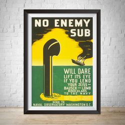 world war ii propaganda submarine navy submarine reproduction military poster bausch & lomb propaganda poster ammunition