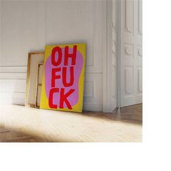 maximalist vivid pink colorful oh f*ck typography poster,