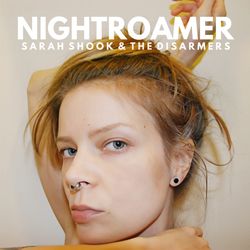 sarah shook and the disarmers (nightroamer) album cover poster