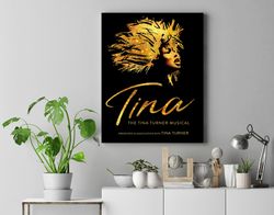 tina musical theatre poster, tina musical canvas art , wall decors, home decor, musical theatre , wall art print, musica