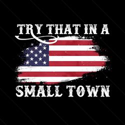 try that in a small town svg usa flag vintage file