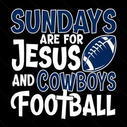 sundays are for jesus and cowboys football svg