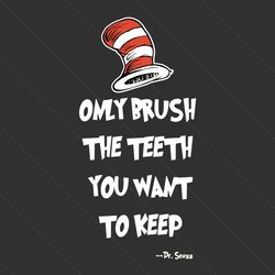 only brush the teeth you want to keep cat in the hat svg