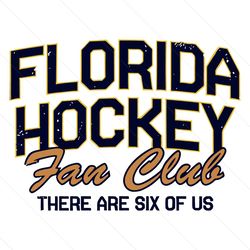 florida hockey fan club there are six of us svg