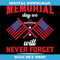 memorial day we will never forget svg