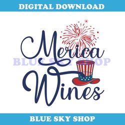 merica wines 4th of july patriotic day svg