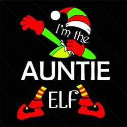 im the auntie elf svg, christmas svg, elf svg, auntie elf svg, aunt elf svg, christmas hat svg, elf socks svg, christmas