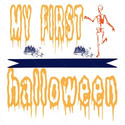 my first halloween skeleton svg, halloween svg, skeleton svg