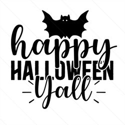 happy halloween yall svg, halloween svg, halloween night svg