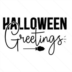 halloween greetings svg, halloween svg, halloween quotes svg