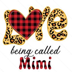 love being called mimi svg, mothers day svg, being called mimi, called mimi svg, being mimi svg, mimi life svg, mimilife