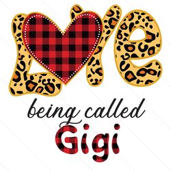 love being called gigi svg, mothers day svg, being called gigi, called gigi svg, being gigi svg, gg svg, great grandma s