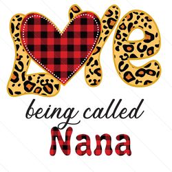 love being called nana svg, mothers day svg, being called nana, called nana svg, being nana svg, nana life svg, nanalife