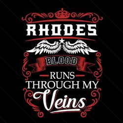 rhodes bloods runs through my veins svg, trending svg, rhodes bloods svg, personalize name svg, custom name svg, instant download