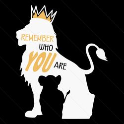 remember who you are simba lion king svg, trending svg, simba svg, lion king svg, lion svg, simba lion king, simba disne