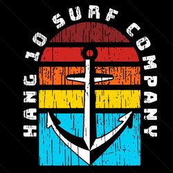 hang 10 surf company retro anchor sunset svg, trending svg, surf company svg, anchor svg, retro anchor svg, sunset svg,