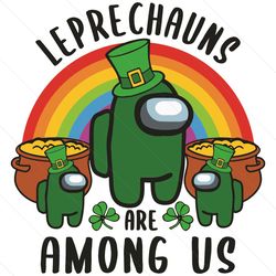Leprechauns Are Among Us Svg, Trending Svg, Patrick Svg, Leprechauns Svg, Among Us Patrick, St Patricks Among Us, Leprec