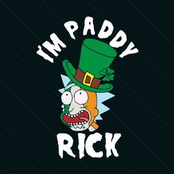 i am paddy rick svg, patrick svg, rick svg, paddy rick svg, rick gifts svg, leprechaun hat svg, leprechaun svg, shamrock