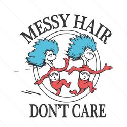 messy hair don't care svg, dr seuss svg, messy hair svg, thing 1 thing 2 svg, cute thing 1 thing 2 svg, dr seuss cat svg