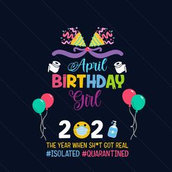 april birthday girl 2021 svg, birthday svg, birthday girl svg, april birthday svg, born in april, 2021 birthday svg, bir