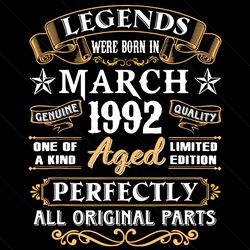 legends were born in march 1992 svg, birthday svg, 29th birthday svg, birthday 29 svg, march 1992 svg, 1992 birthday svg