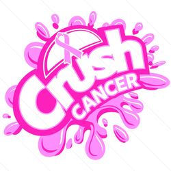 crush cancer, breast cancer, breast cancer svg, breast cancer ribbon, breast cancer ribbon print, breast cancer awarenes