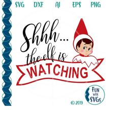 shh the elf is watching, svg file, christmas elf, elf svgs, christmas svg, santa svg, elf cam, elf watch, elf surveillan