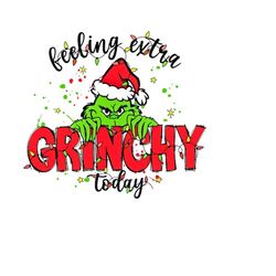 feeling extra grincy today png, retro christmas png, christmas png, merry christmas png, christmas vibes png, christmas