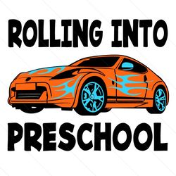 rolling into preschool svg