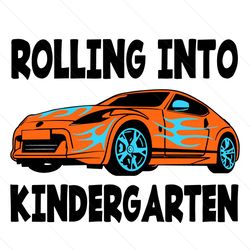 rolling into kindergarten svg