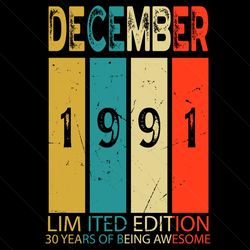 december 1991 limited edition 30 years of being awesome svg