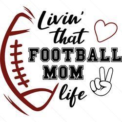 funny saying that love football life svg