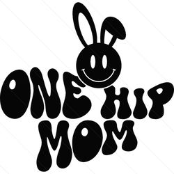funny one hip mom bunny smile face svg